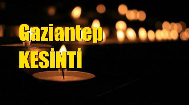 Gaziantep Elektrik Kesintisi 2 Nisan 2019 Salı Günü