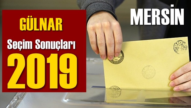Mersin Gülnar Seçim Sonuçları 2019, Gülnar hangi parti kazandı? Sandık sonuçları? Oy Oranları?
