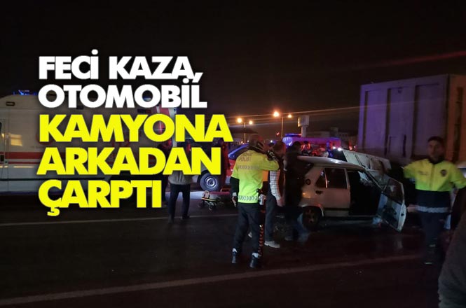 Mersin Tarsus Yeni Hal Kavşağında Trafik Kazası, Otomobil Arkadan Kamyona Çarptı