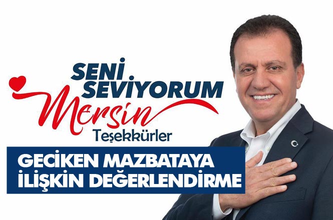 Mersin'de Sandıktan Kazanan Olarak Çıkan CHP’li  Vahap Seçer, “Seçim Sonuçlarına Yapılan İtirazlar Mesnetsiz ve Beyhude”