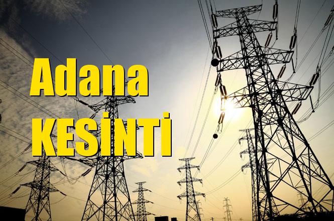 Adana Elektrik Kesintisi 10 Nisan 2019 Çarşamba Günü