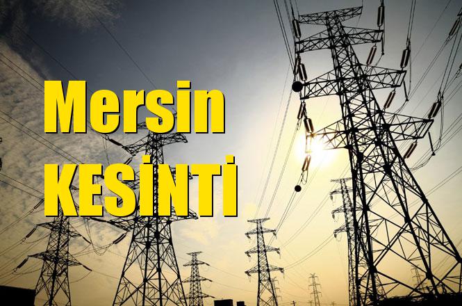 Mersin Elektrik Kesintisi 10 Nisan 2019 Çarşamba Günü