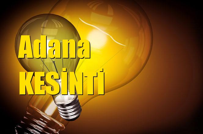 Adana Elektrik Kesintisi 18 Nisan 2019 Çarşamba