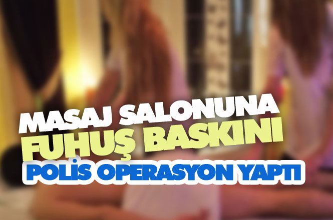 Mersin’de Masaj Salonuna Baskın, Fuhuşa Yer ve İmkan Sağlayan Şahıs Tutuklanarak Cezaevine Konuldu