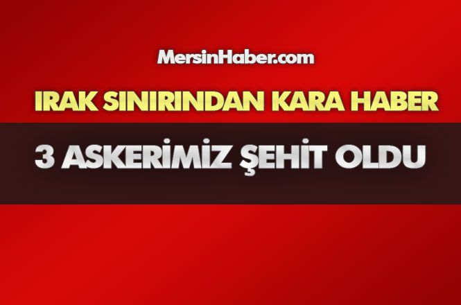 PKK/YPG'li Teröristler Tarafından Irak'ın Kuzeyinde Gerçekleştirilen Havan Saldırısı Sonucu 3 Askerimiz Şehit Oldu