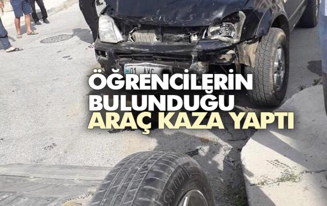 Tarsus Kent Merkezinde Kaza, İçinde Öğrencilerin Bulunduğu Araç Kaza Yaptı; 6 Yaralı