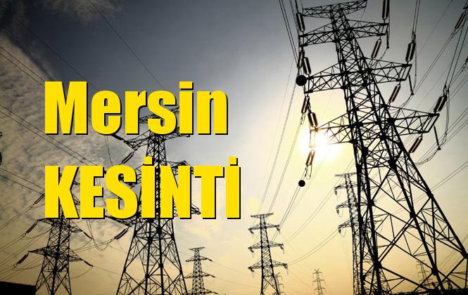 23 Mayıs Perşembe, Mersin Elektrik Kesintisi