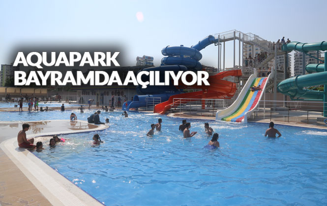 Mersin Erdemli'de Aquapark Bayramda Açılıyor