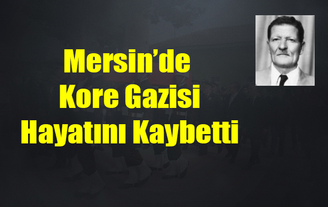 Mersinli Kore Gazisi Sami Sami Tellioğlu Hayatını Kaybetti