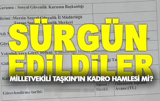 Tarsus'ta Yaşanan Kamudaki İşçi Sürgünü, AK Parti Mersin Vekili Ali Cumhur Taşkın’ın Kadro Hamlesi Mi?