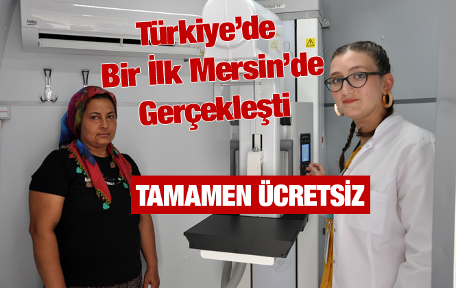 Tarsus’ta Ücretsiz Mobil Mamografi Aracı Görevine Başladı