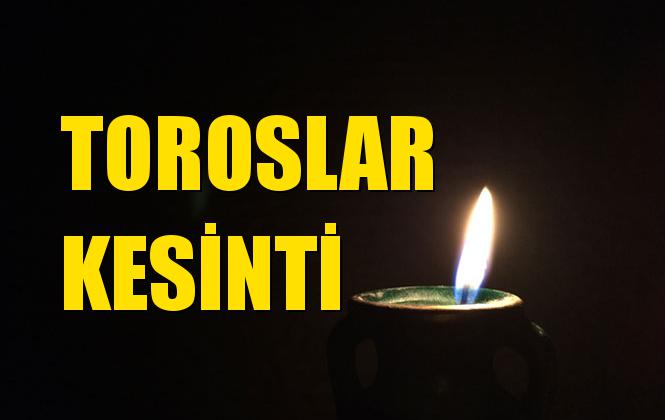 Toroslar Elektrik Kesintisi 15 Temmuz Pazartesi