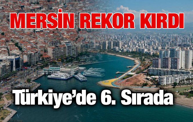 Mersin Konut Satısında Türkiye’de Altıncı Sırada Yer Aldı