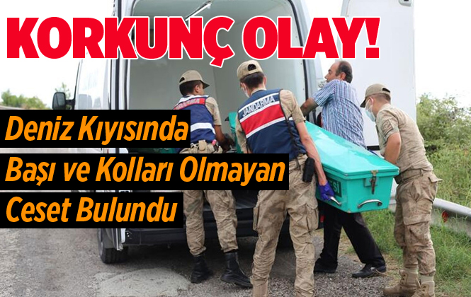 Hatay'ın İskenderun İlçesinde Kolları ve Başı Olmayan Ceset Bulundu