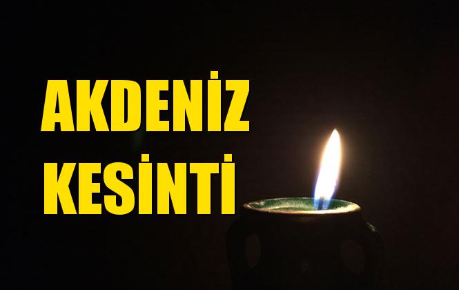 Akdeniz Elektrik Kesintisi 25 Temmuz Perşembe