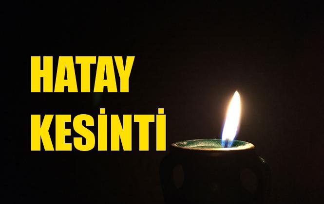 Hatay Elektrik Kesintisi 01 Ağustos Perşembe