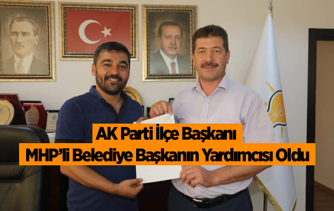 Ak Parti Erdemli İlçe Başkanı Mehmet Topçu, Erdemli Belediye Başkan Yardımcısı Oldu