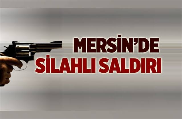 Mersin'de Silahlı Saldırı 3 Yaralı