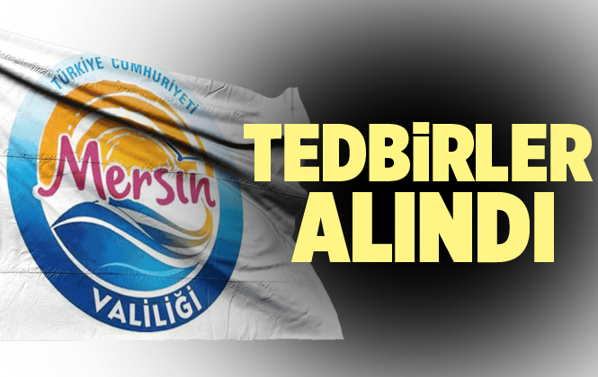 Mersin Valiliği Kurban bayramında Tüm Tedbrilerin Alındığını Duyurdu