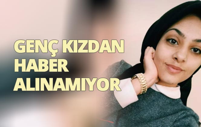 Mersin Tarsus'ta Yaşayan 17 Yaşındaki Beyza Yiğitalp İsimli Genç Kızdan 14 Ağustos'tan Bu Yana Haber Alınamıyor