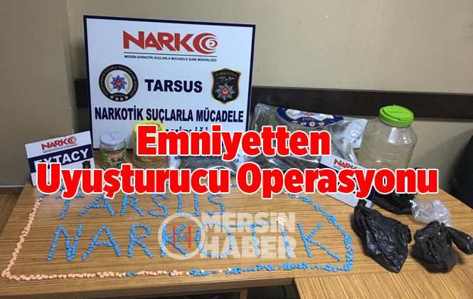 Mersin Tarsus’ta Uyuşturucu Operasyonu
