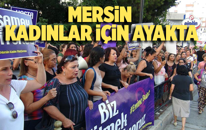 Emine Bulut Cinayeti Mersin’de Kadınları Sokağa Döktü