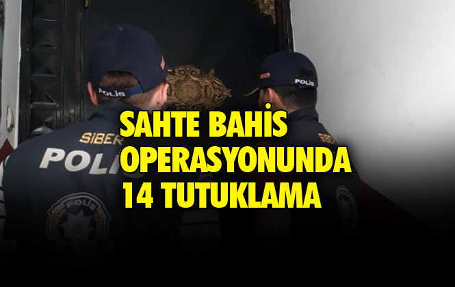 Mersin'de Hakim Karşısına Çıkan Sahte Bahis Şüphelilerinden 14’ü Tutuklandı, 8’i İse Adli Kontrol İle Serbest Bırakıldı