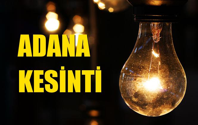 Adana Elektrik Kesintisi 10 Eylül Salı