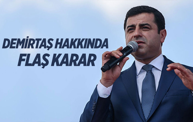 Demirtaş Hakkındaki Tahliye Kararına Yapılan İtiraz Reddedildi