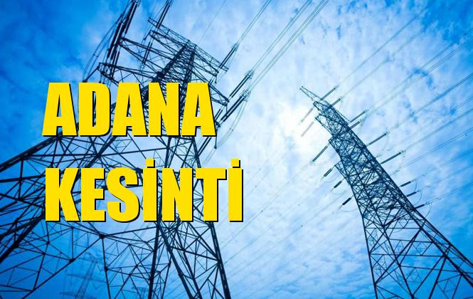 Adana Elektrik Kesintisi 23 Eylül Pazartesi