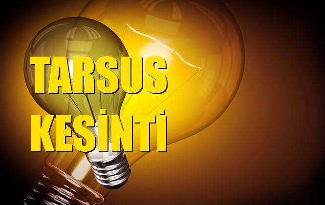 Tarsus Elektrik Kesintisi 24 Eylül Salı