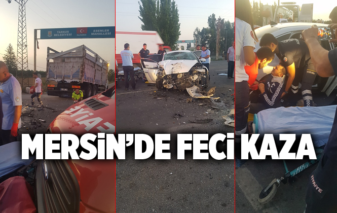 Mersin Tarsus'ta Feci Kaza 1 Yaralı
