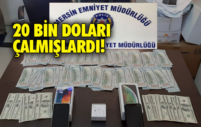 Mersin’de 20 Bin Doları Çalan Hırsızlar, Gaziantep’de Yakalandı