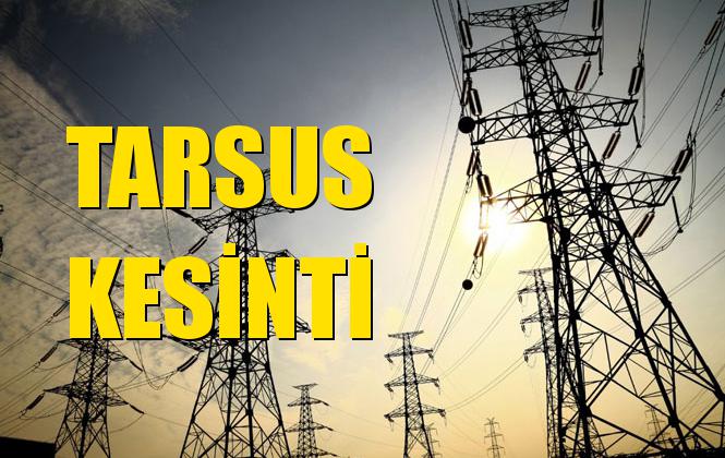 Tarsus Elektrik Kesintisi 01 Ekim Salı