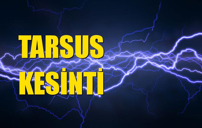 Tarsus Elektrik Kesintisi 02 Ekim Çarşamba