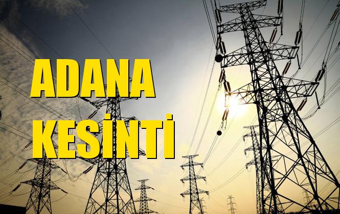 Adana Elektrik Kesintisi 03 Ekim Perşembe