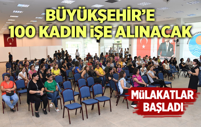 Mersin'de İstihdam Edilecek 100 Kadın İşçi İçin Mülakatlar Yapıldı