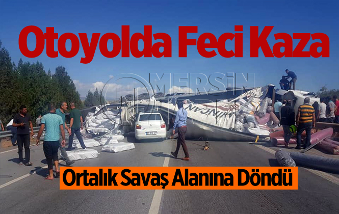 Mersin Tarsus'ta Otoyolda Feci kaza 4 Yaralı