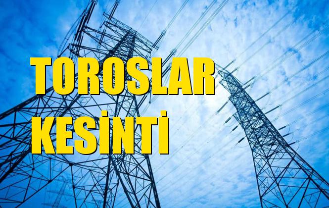 Toroslar Elektrik Kesintisi 11 Ekim Cuma