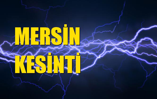 Mersin Elektrik Kesintisi 18 Ekim Cuma