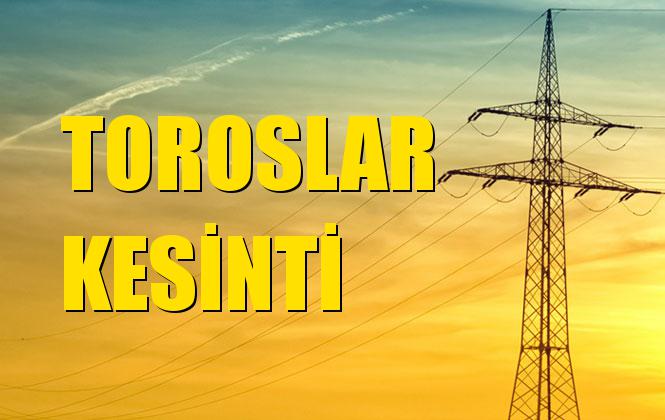 Toroslar Elektrik Kesintisi 19 Ekim Cumartesi