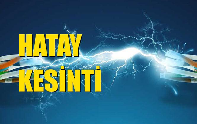 Hatay Elektrik Kesintisi 04 Kasım Pazartesi