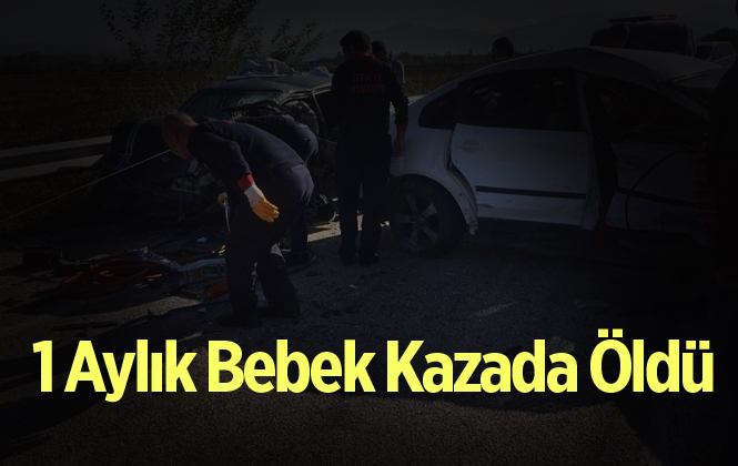 1 Aylık Bebek Trafik Kazasında Hayatını Kaybetti