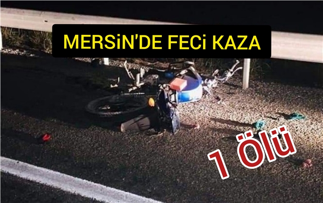 Mersin Tarsus'taki Kazada Kadir Şimşek Hayatını Kaybetti