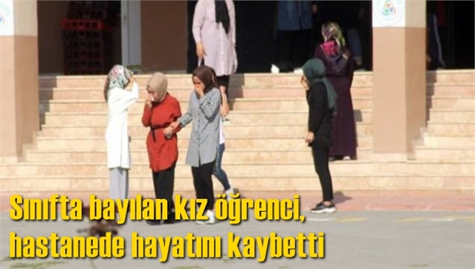 Sınıfta Bayılan Kız Öğrenci, Hastanede Hayatını Kaybetti