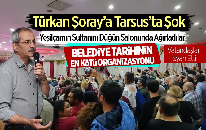 Tarsus’u Rezil Ettiler! Türkan Şoray’ın Geldiği Başarısız Organizasyon Kentin Hanesine Eksi Olarak Yansıdı