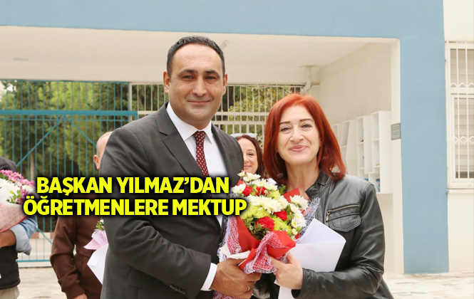 Başkan Yılmaz’dan Öğretmenlere Mektup