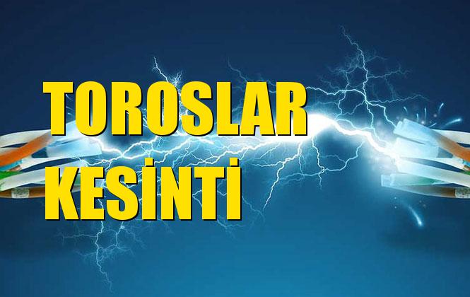 Toroslar Elektrik Kesintisi 25 Kasım Pazartesi