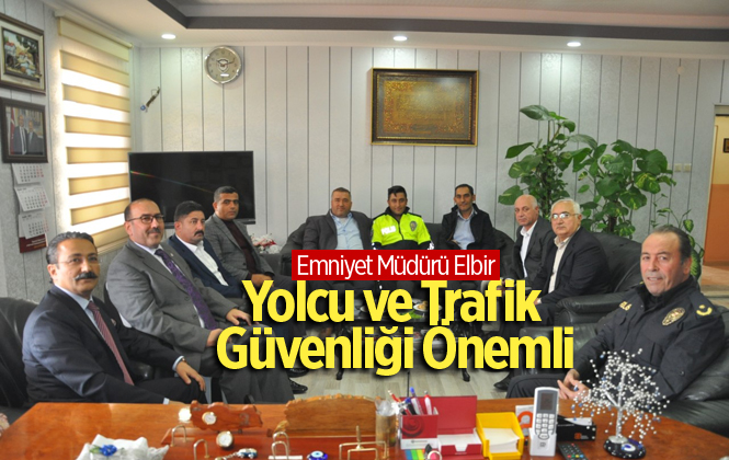 Tarsus Emniyet Müdürü Ercan Elbir: “Yolcu ve Trafik Güvenliği çok önemli”