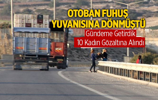 Otoban’da Fuhuş Bahanesiyle Gasp Yapan 10 Kişi Gözaltına Alındı